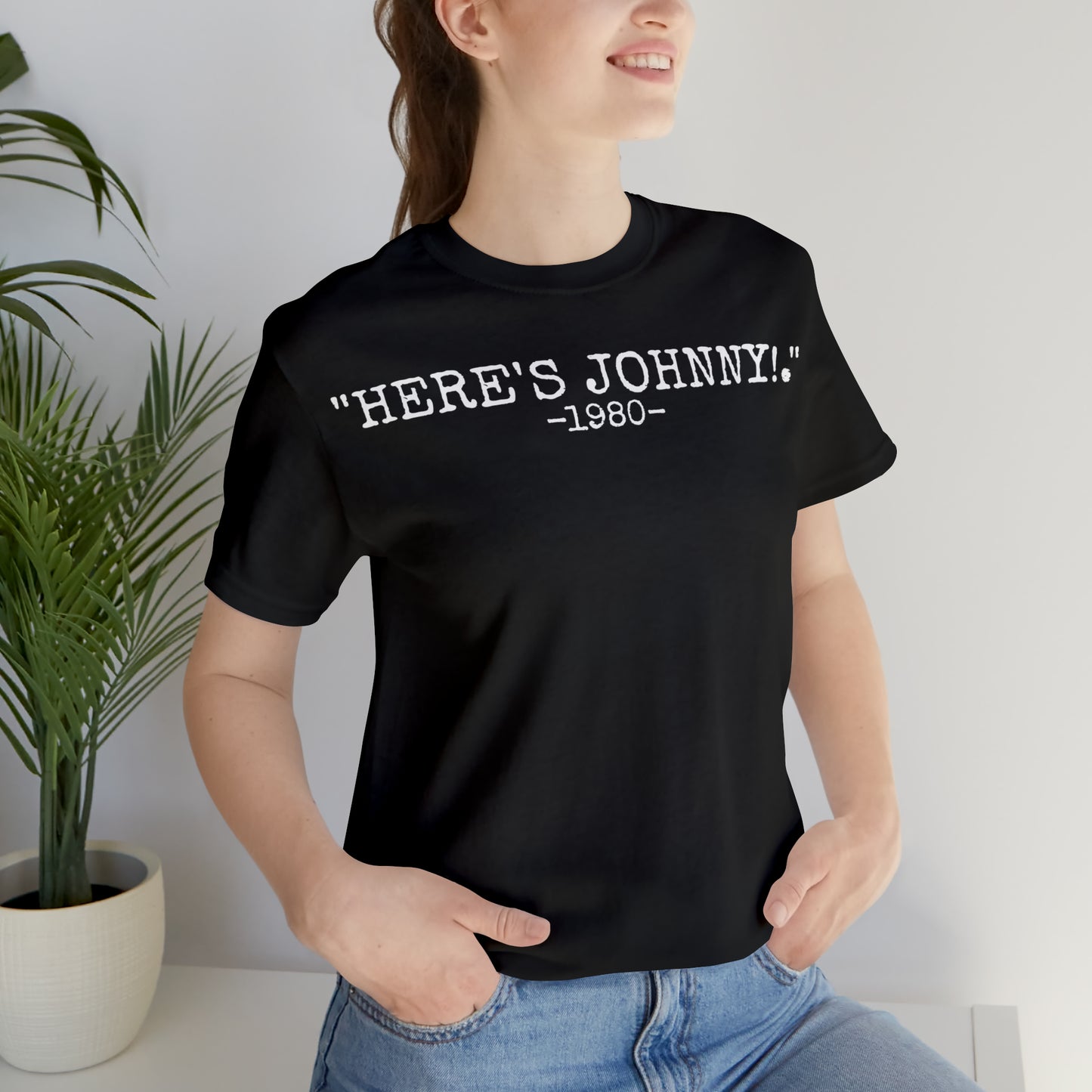 Unisex Jersey Short Sleeve Tee The shining movie quote "here's Johnny!"
