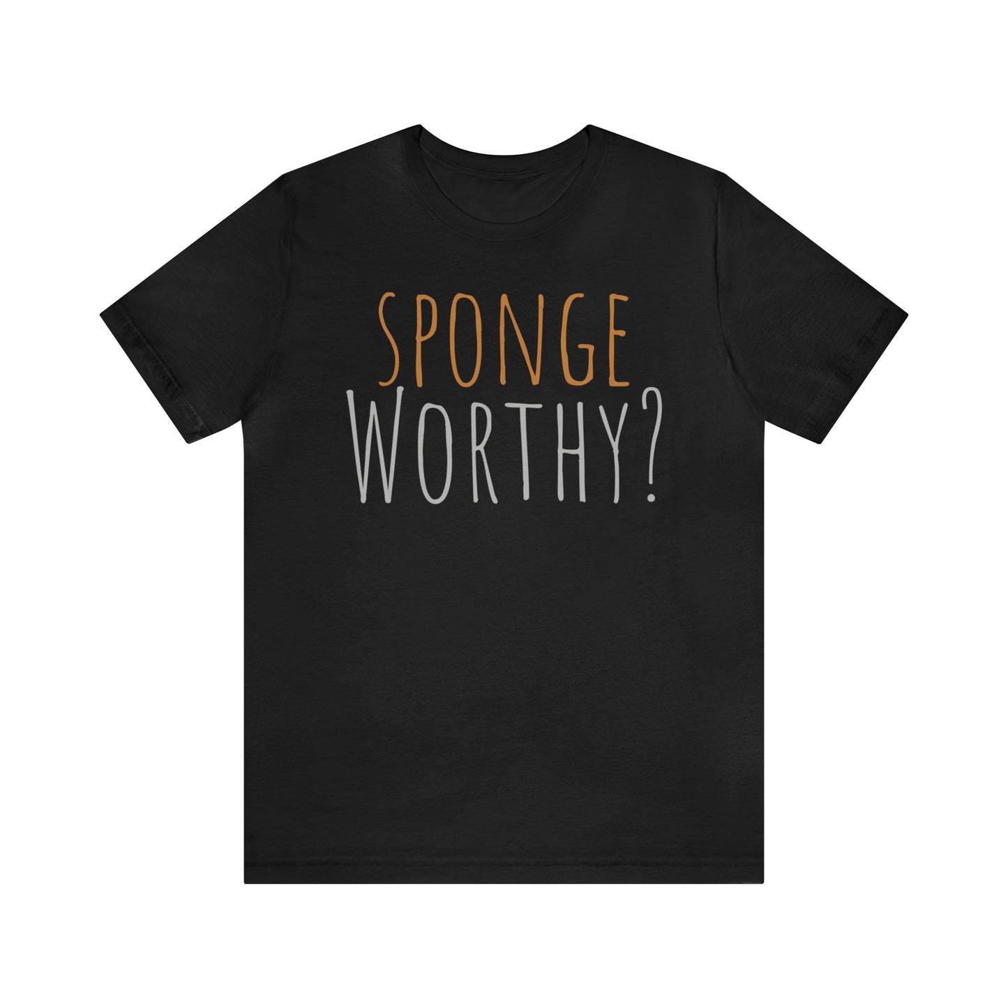 Unisex Jersey Short Sleeve Tee Seinfeld TV Show ~ Sponge worthy!