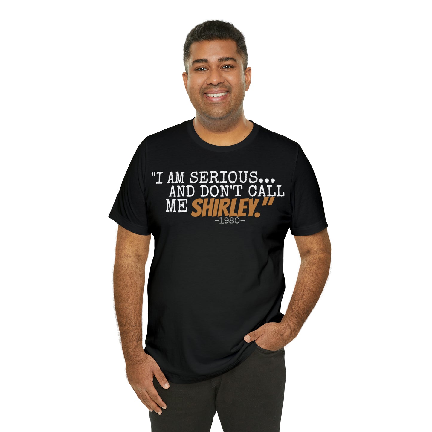 Unisex Jersey Short Sleeve Tee Airplane Movie Quote "I am Serious and don't call