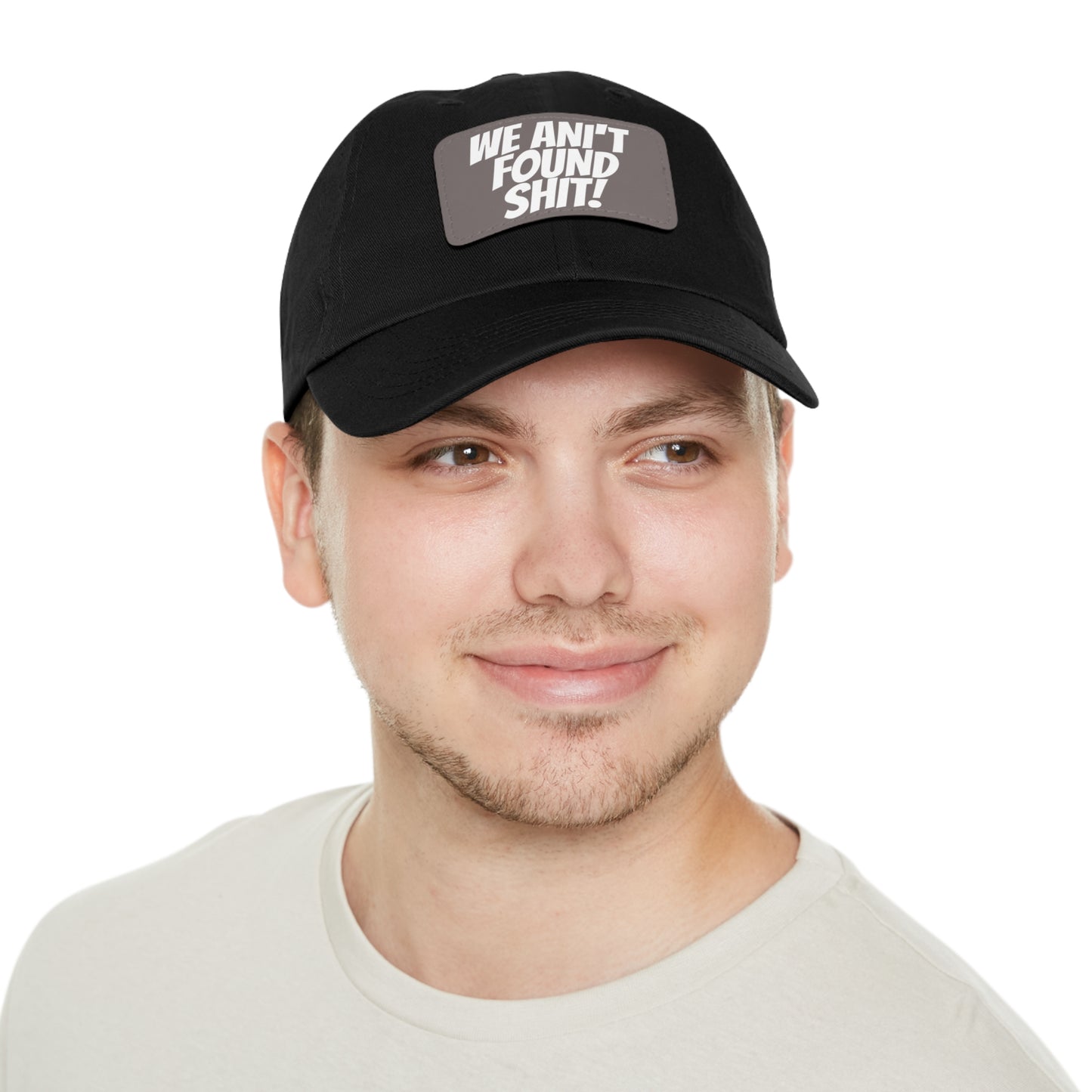Dad Hat with Leather Patch (Rectangle) Movie Spaceballs ~ We Ain't Found Sh@t!