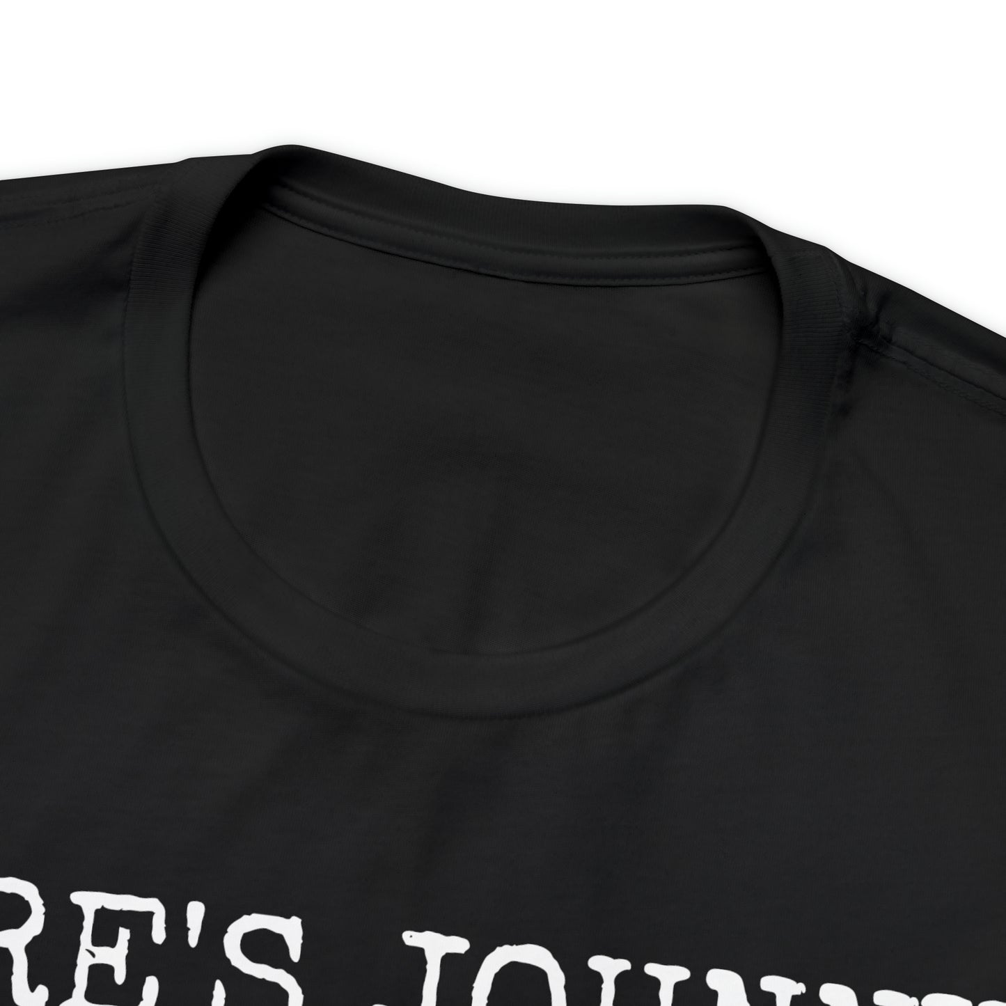 Unisex Jersey Short Sleeve Tee The shining movie quote "here's Johnny!"