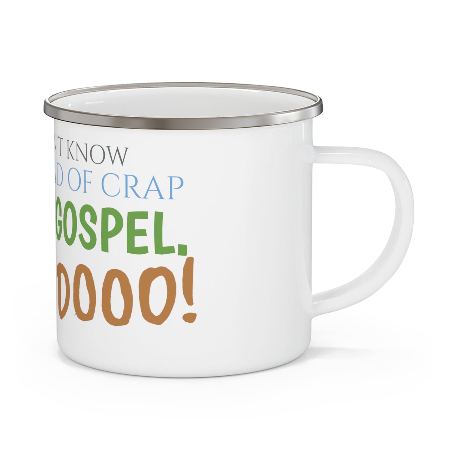 Enamel Camping Mug Macho Libre Movie Quote "but I Dooo! "