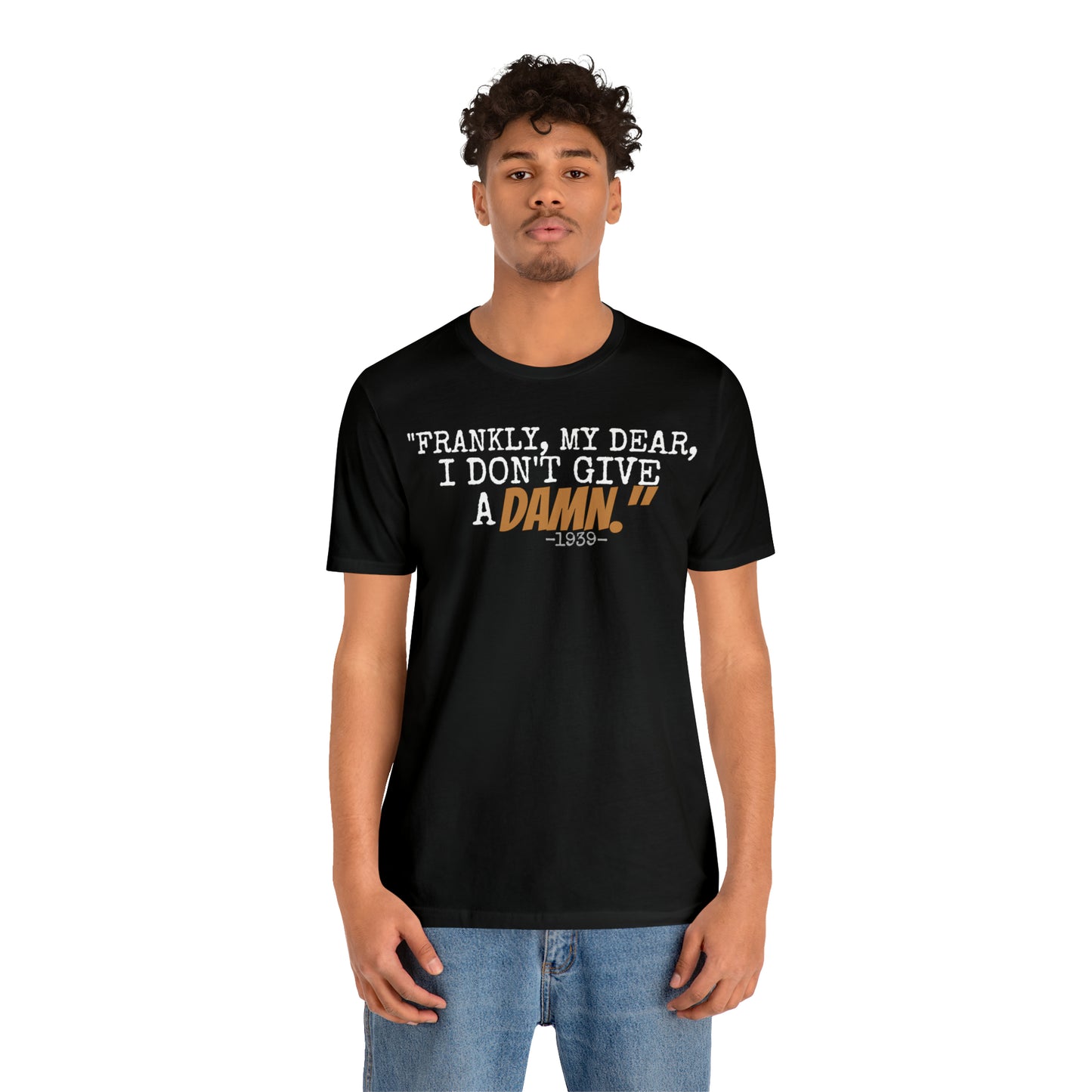Unisex Jersey Short Sleeve Tee Casablanca Movie Quote " Frankly I don't give a