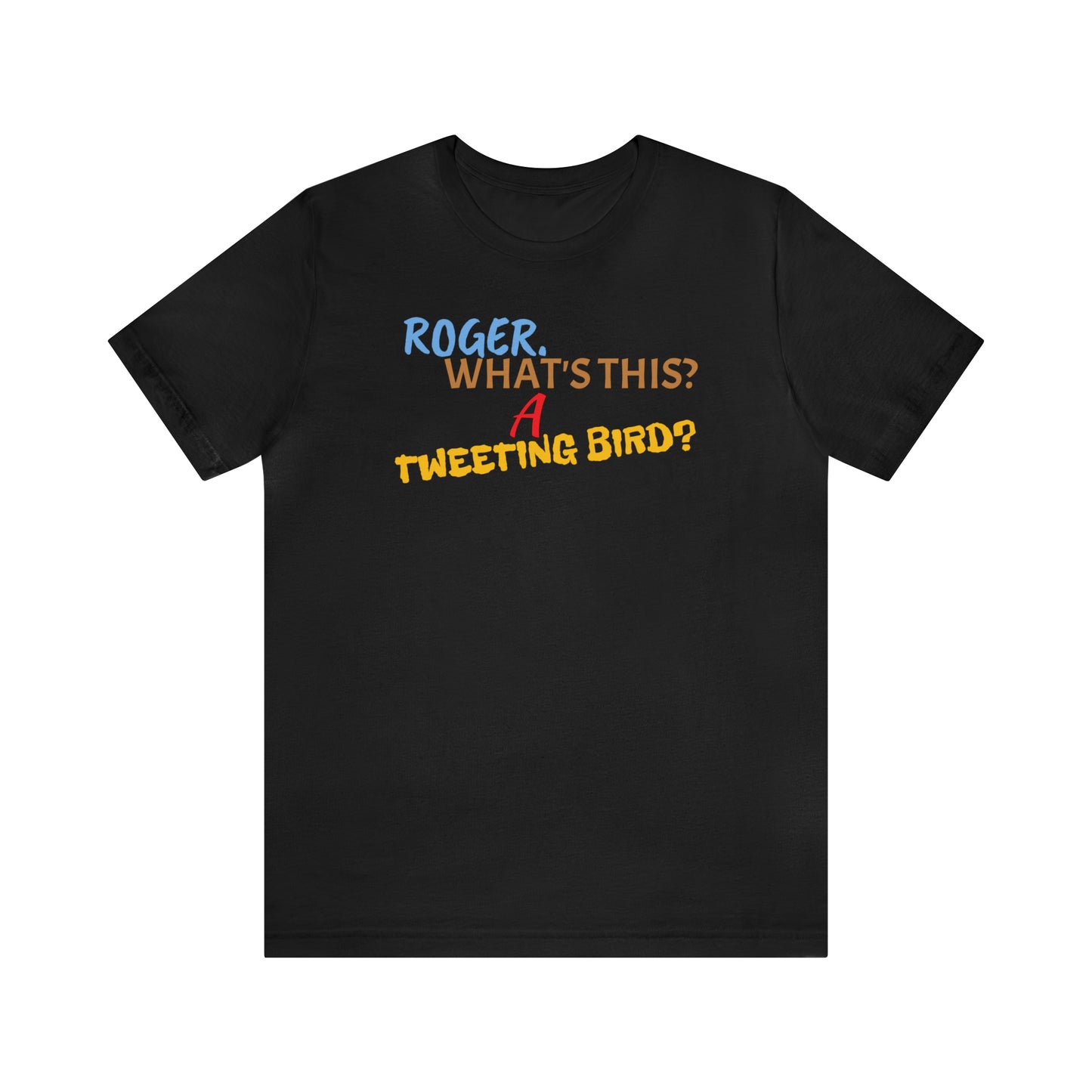 Unisex Jersey Short Sleeve Tee How Framed Roger Rabbit Quote- Roger What's this?