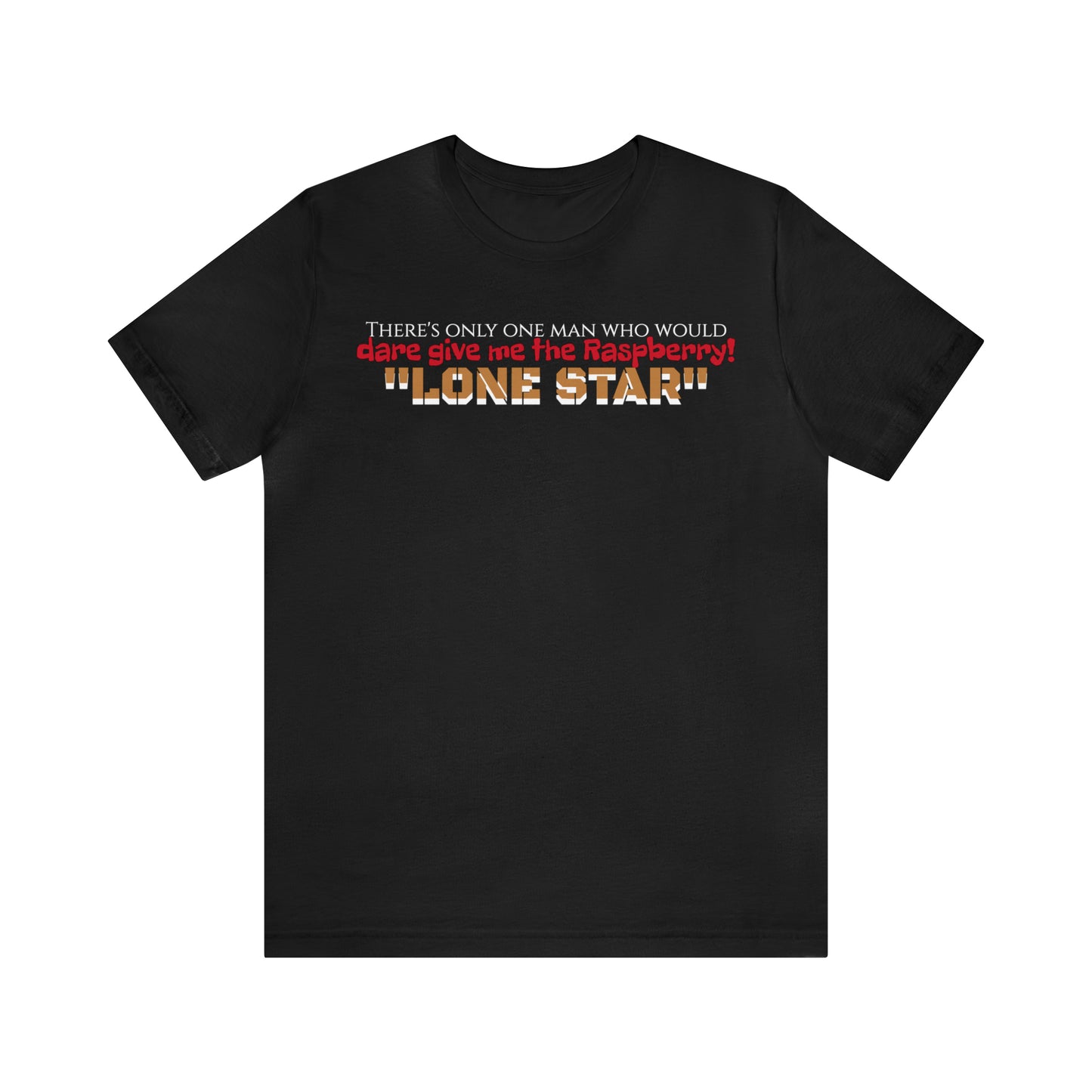 Unisex Jersey Short Sleeve Tee Spaceballs ~ Lone Star