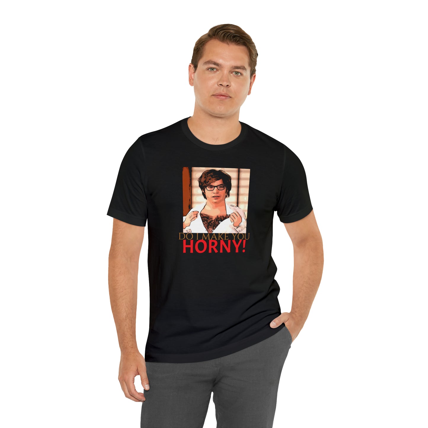 Unisex Jersey Short Sleeve Tee Austin Powers -Quote- Do I Make You Horny