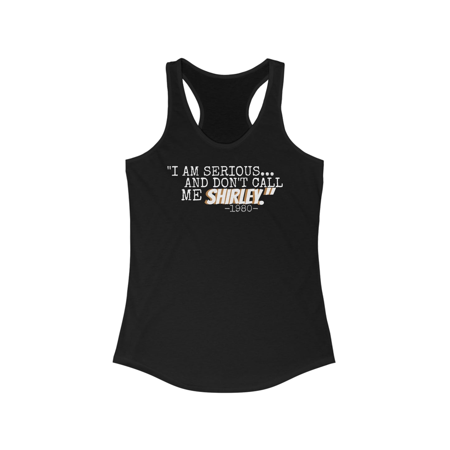 Women's Ideal Racerback Tank Airplane Movie Quote "Shirley" 1980