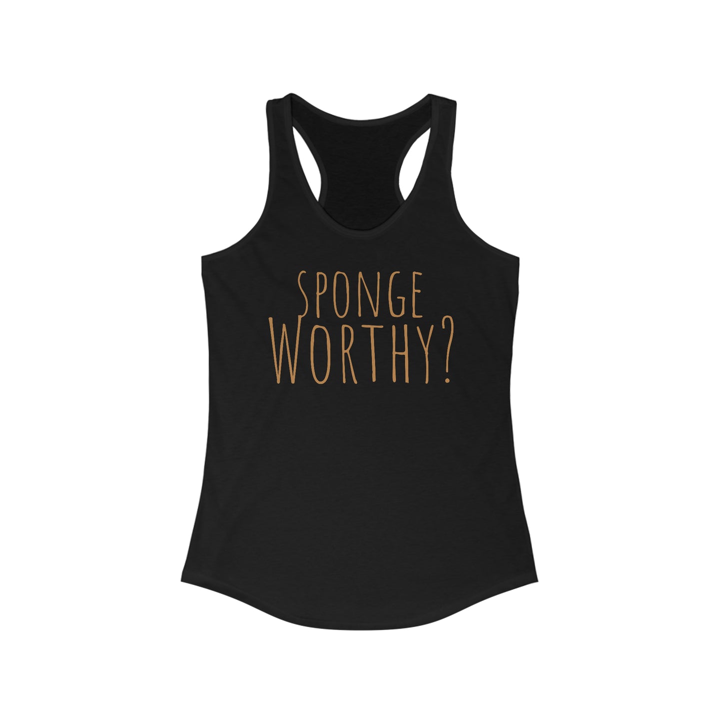 Women's Ideal Racerback Tank Seinfeld TV show quote sponge worthy?