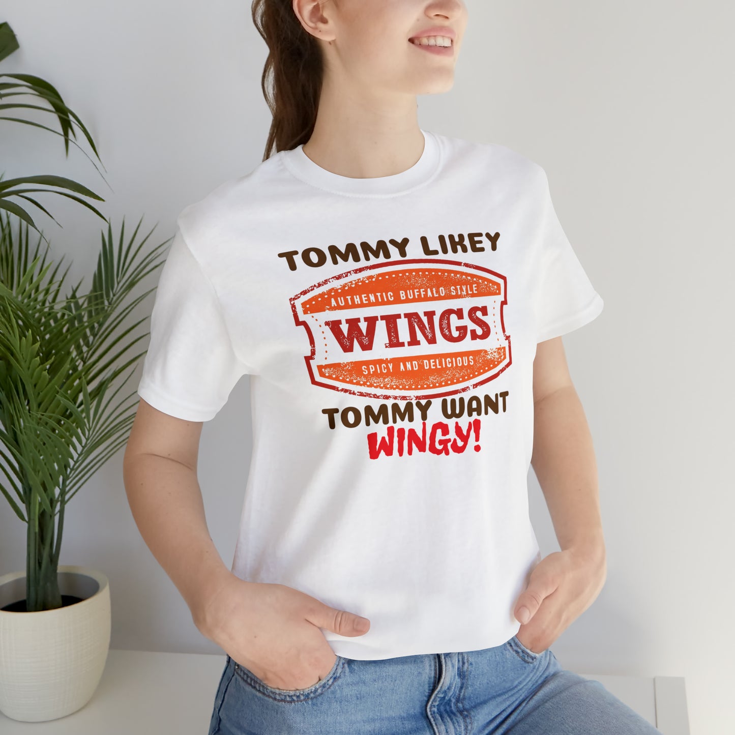 Unisex Jersey Short Sleeve Tee Tommy Boy ~ Tommy Likey, Tommy Want Wingy