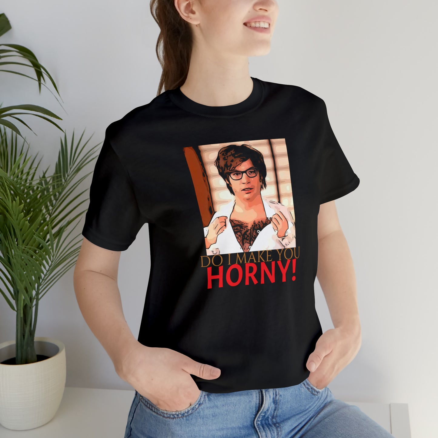 Unisex Jersey Short Sleeve Tee Austin Powers -Quote- Do I Make You Horny
