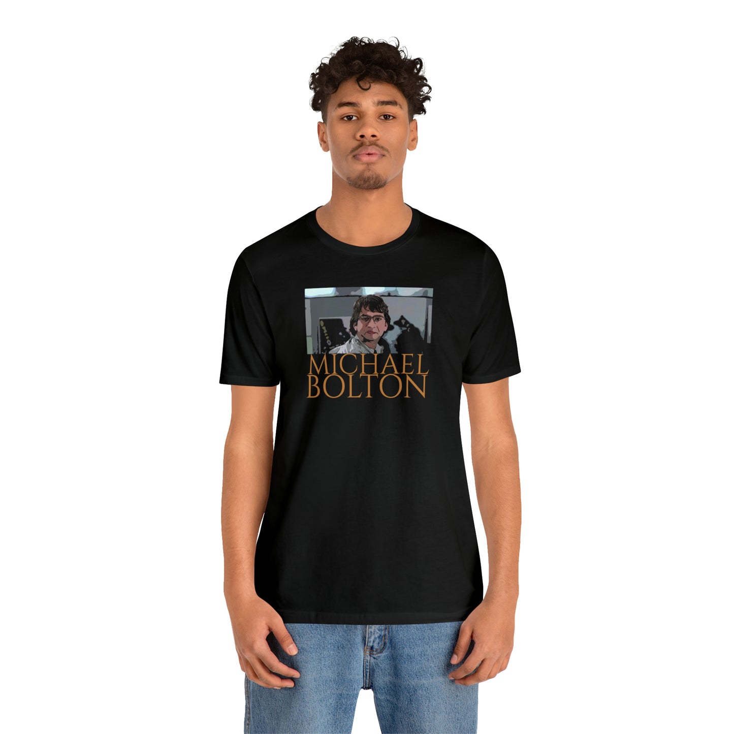Unisex Jersey Short Sleeve Tee Office Space ~ Michael Bolton