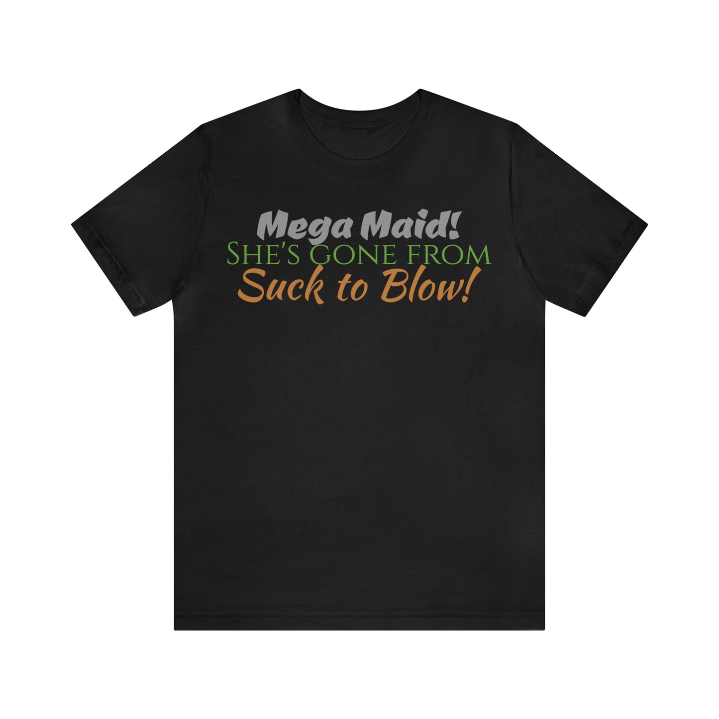 Unisex Jersey Short Sleeve Tee Spaceballs Movie ~ Mega Maid!