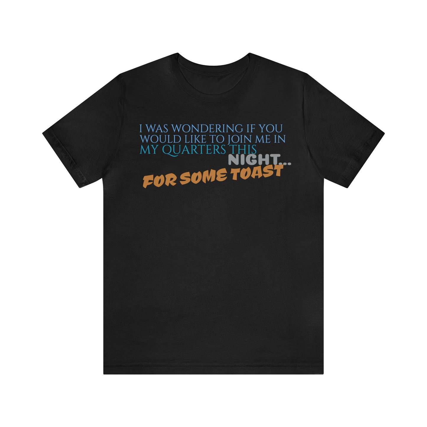 Unisex Jersey Short Sleeve Tee Nacho Libre "For Some Toast"