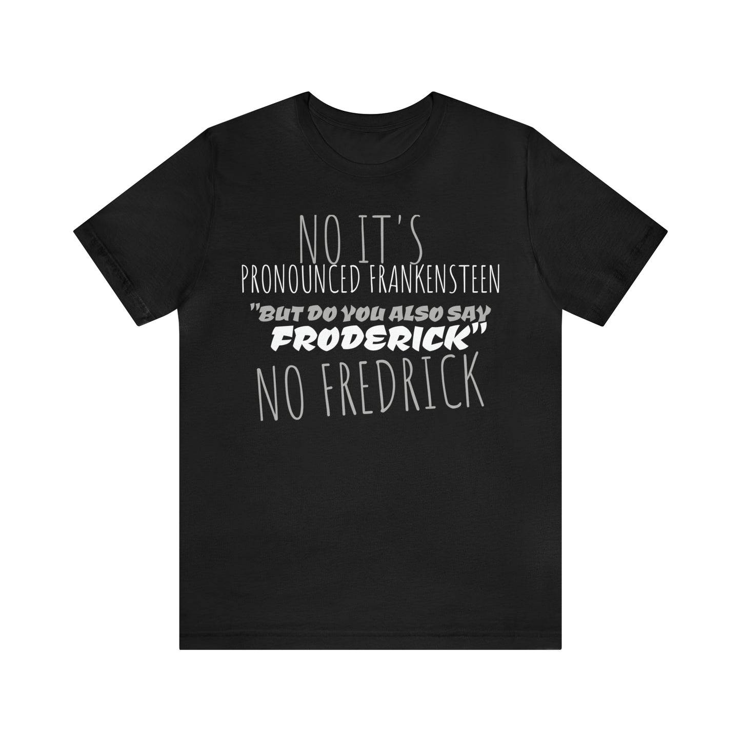 Unisex Jersey Short Sleeve Tee Young Frankenstein ~ It's PRONOUNCED