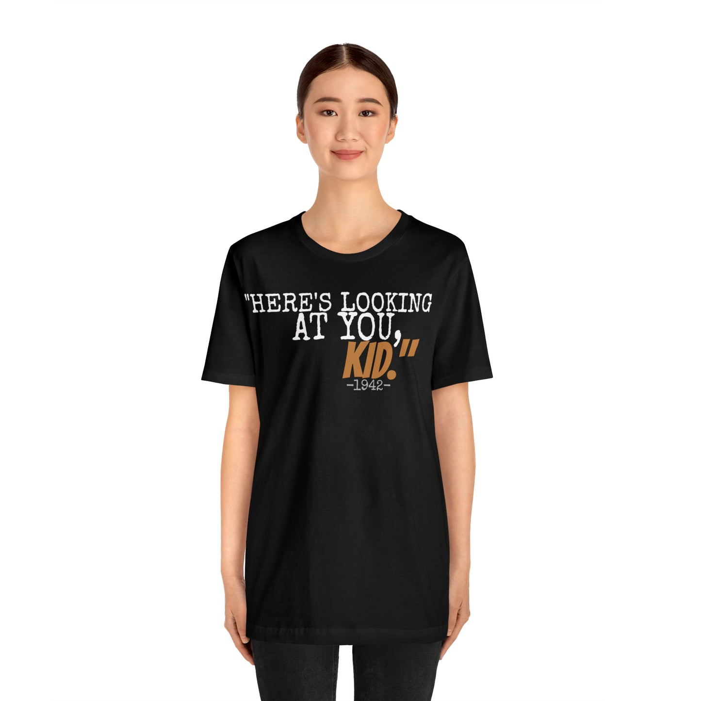 Unisex Jersey Short Sleeve Tee Casablanca movie quote "here's looking at you kid