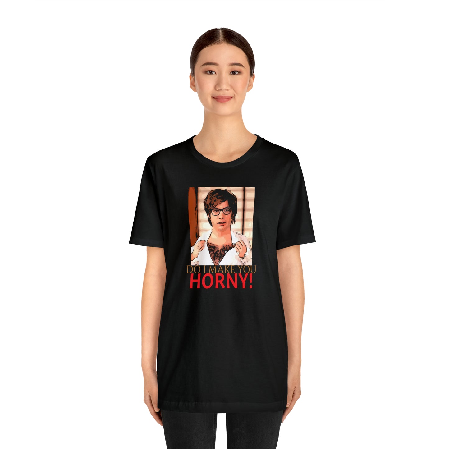Unisex Jersey Short Sleeve Tee Austin Powers -Quote- Do I Make You Horny