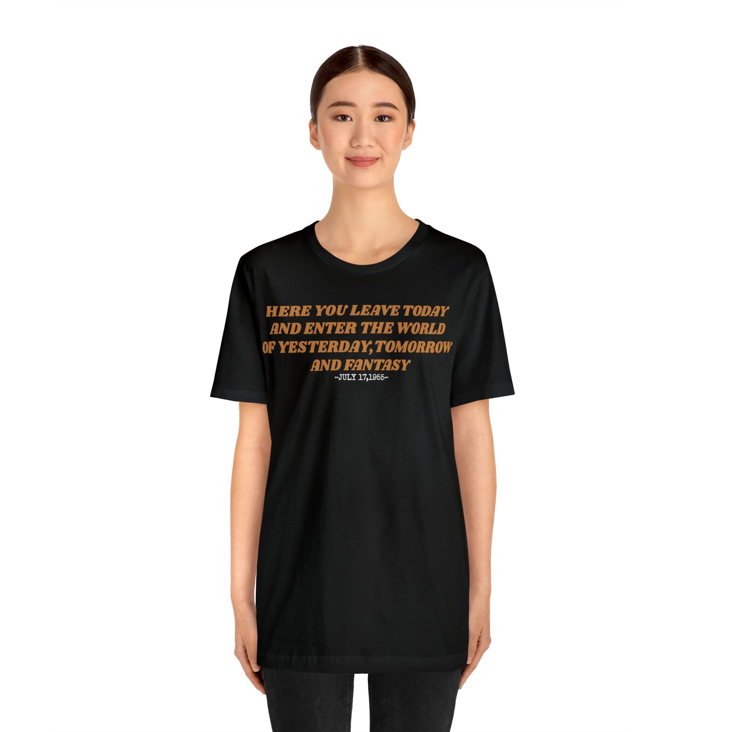 Unisex Jersey Short Sleeve Tee Disneyland Resort Quote ~ Here you leave today.