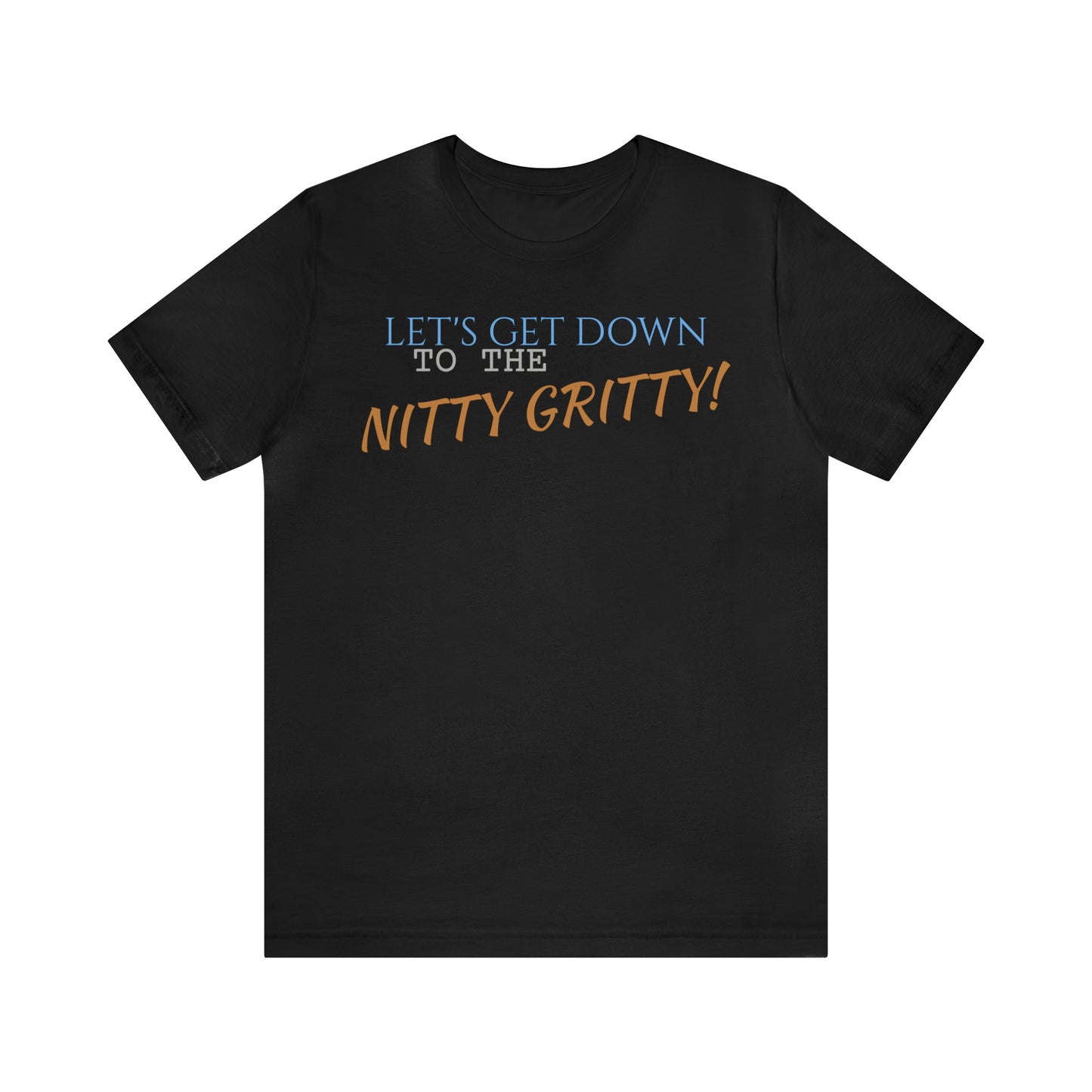 Unisex Jersey Short Sleeve Tee Nacho Libre - "Nitty Gritty"