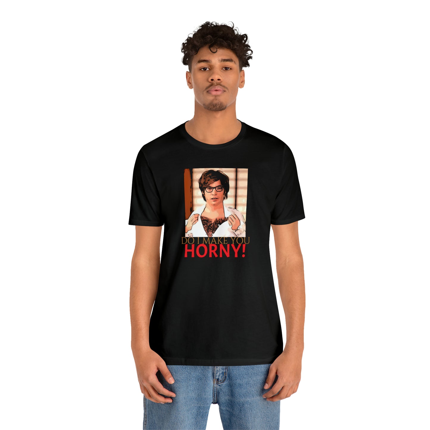 Unisex Jersey Short Sleeve Tee Austin Powers -Quote- Do I Make You Horny