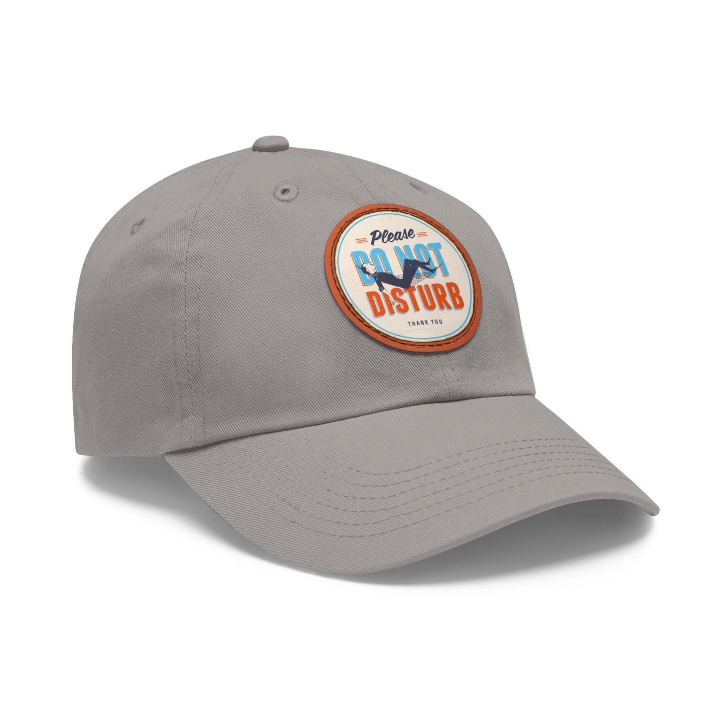 Dad Hat with Leather Patch (Round)Vintage Metal Sign - Please Do Not Disturb