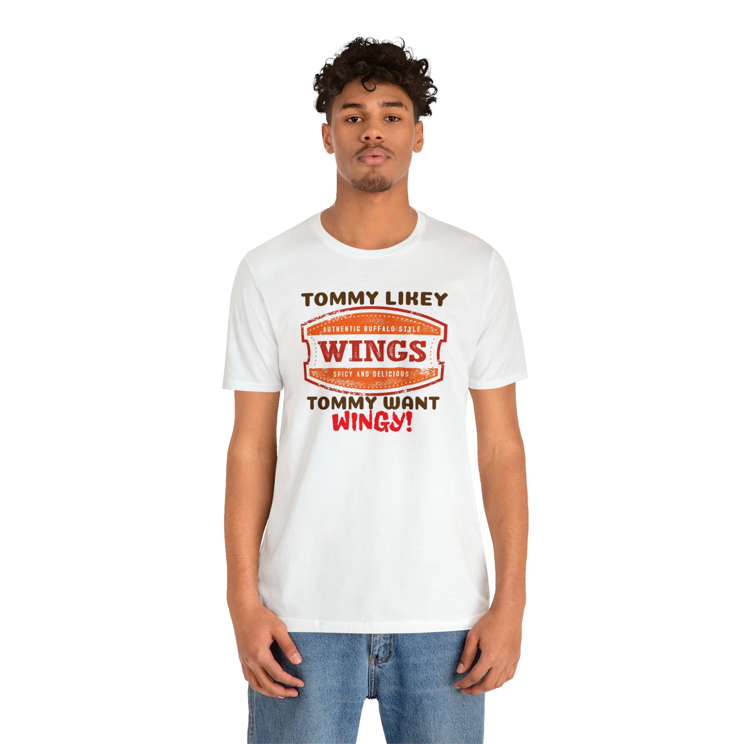 Unisex Jersey Short Sleeve Tee Tommy Boy ~ Tommy Likey, Tommy Want Wingy