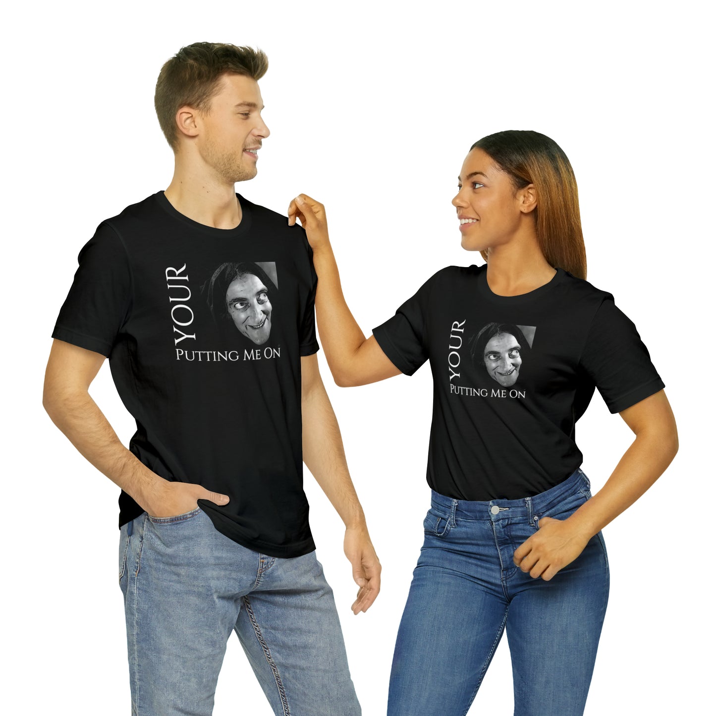 Unisex Jersey Short Sleeve Tee Young Frankenstein ~Your Putting Me On~ Igor