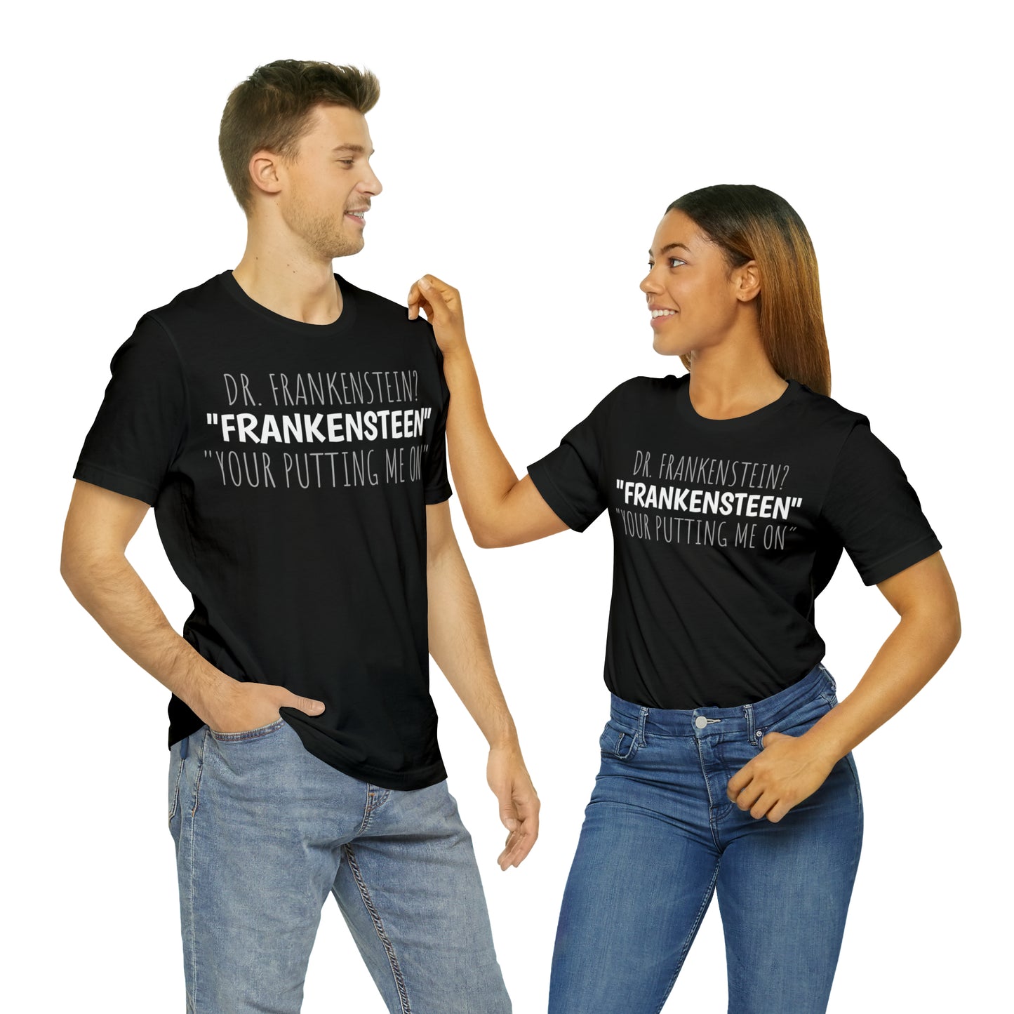 Unisex Jersey Short Sleeve Tee Young Frankenstein ~ YOUR PUTTING ME ON