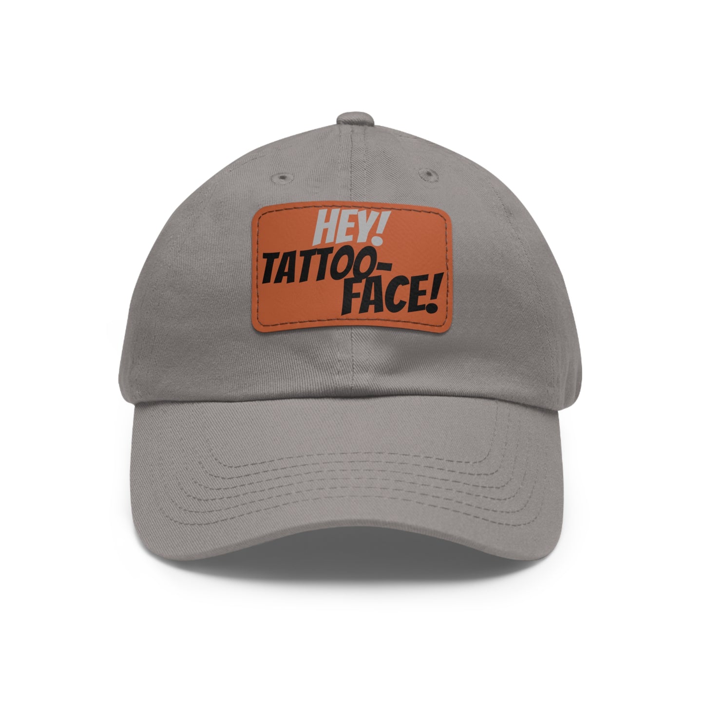 Dad Hat with Leather Patch ~ 50 Frist Dates Movie ~ Hey! Tattoo Face!