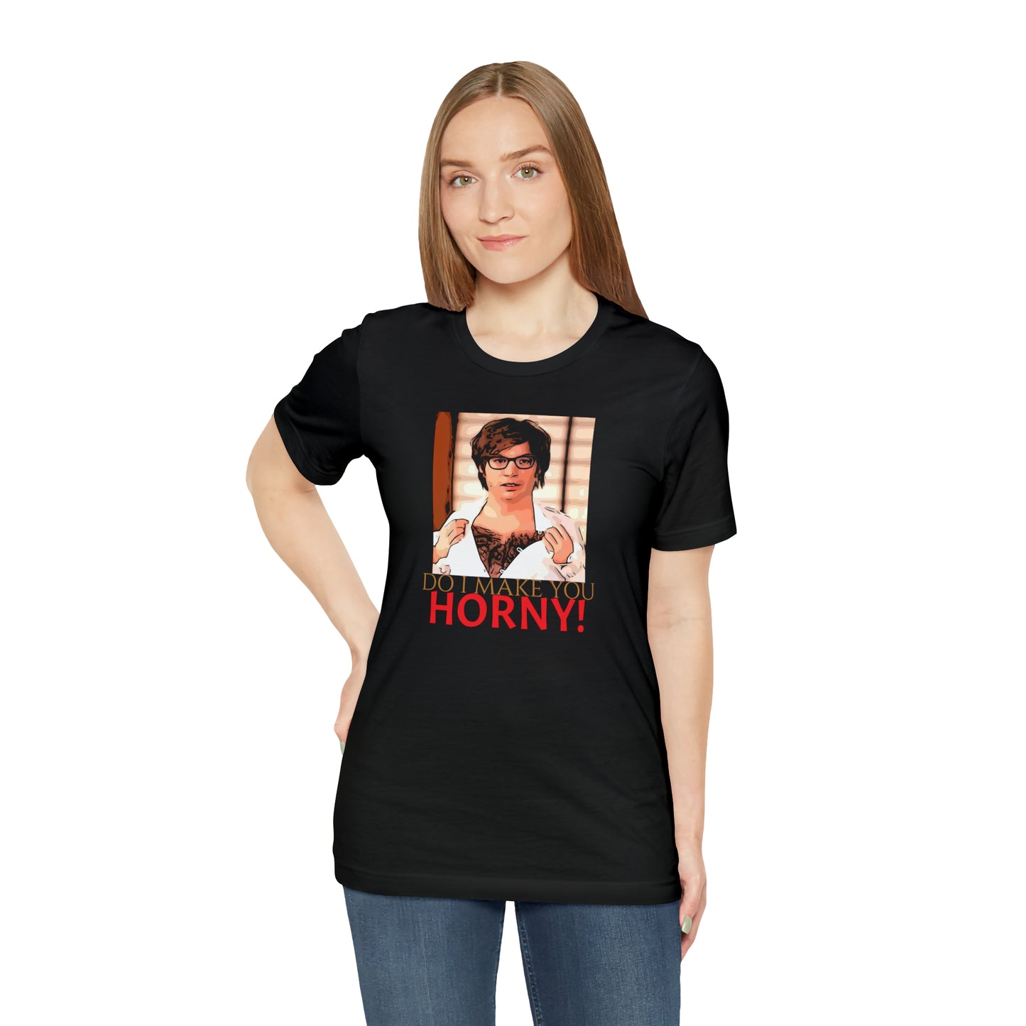 Unisex Jersey Short Sleeve Tee Austin Powers -Quote- Do I Make You Horny