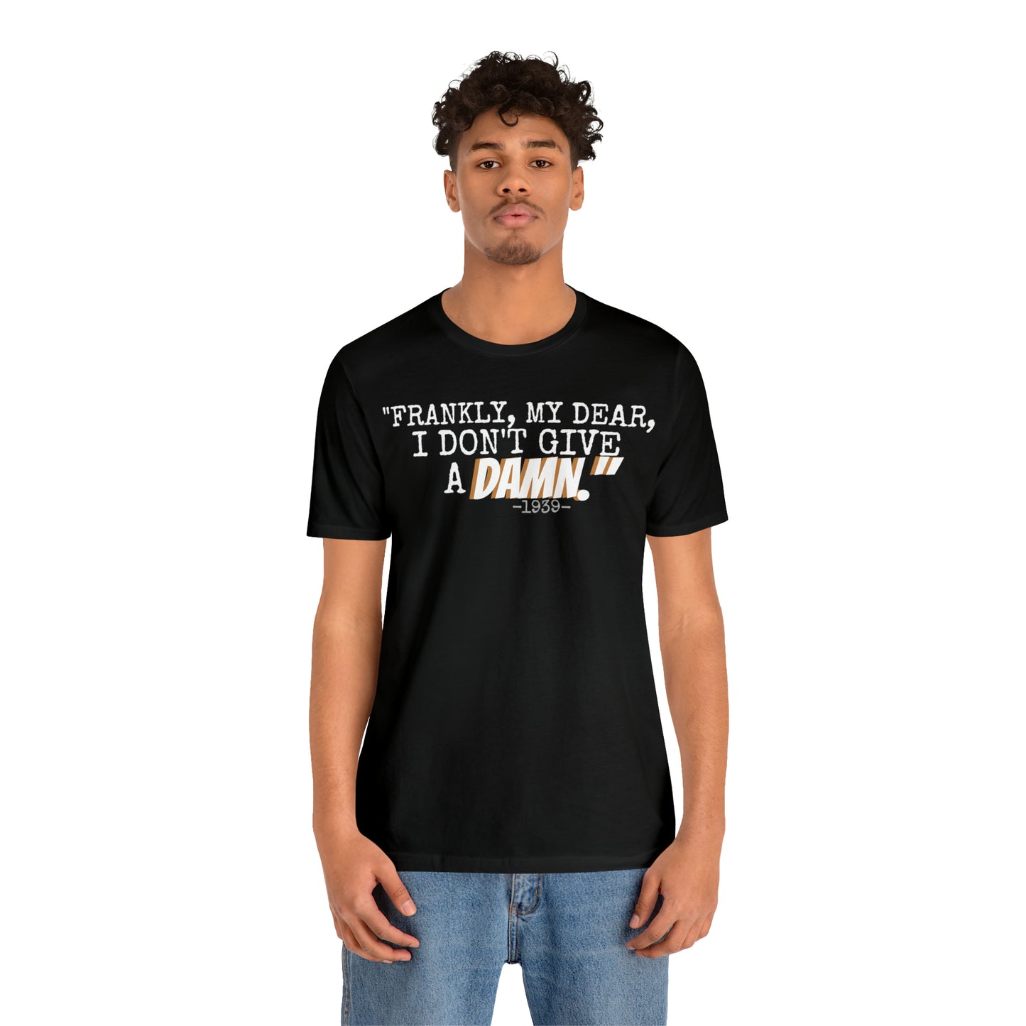Unisex Jersey Short Sleeve Tee Casablanca Movie Quote " Frankly I don't give a