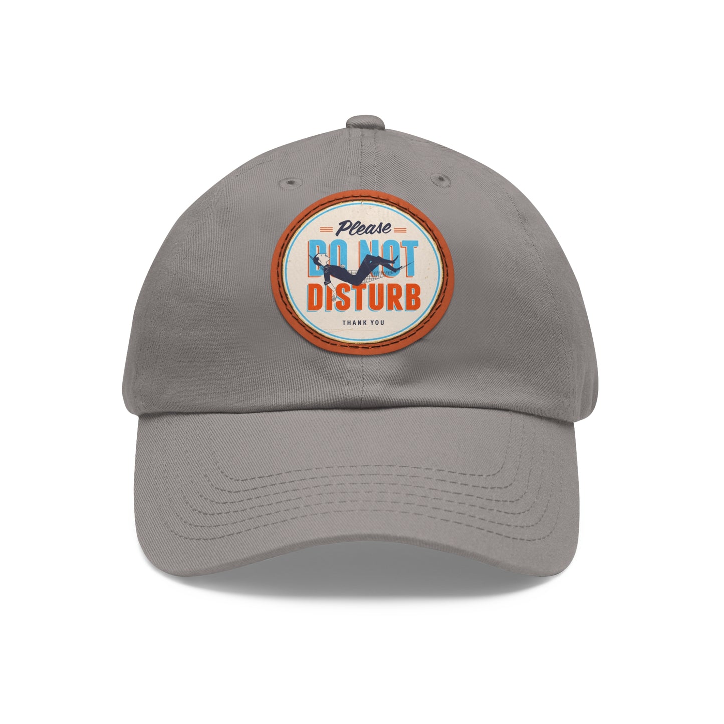 Dad Hat with Leather Patch (Round)Vintage Metal Sign - Please Do Not Disturb