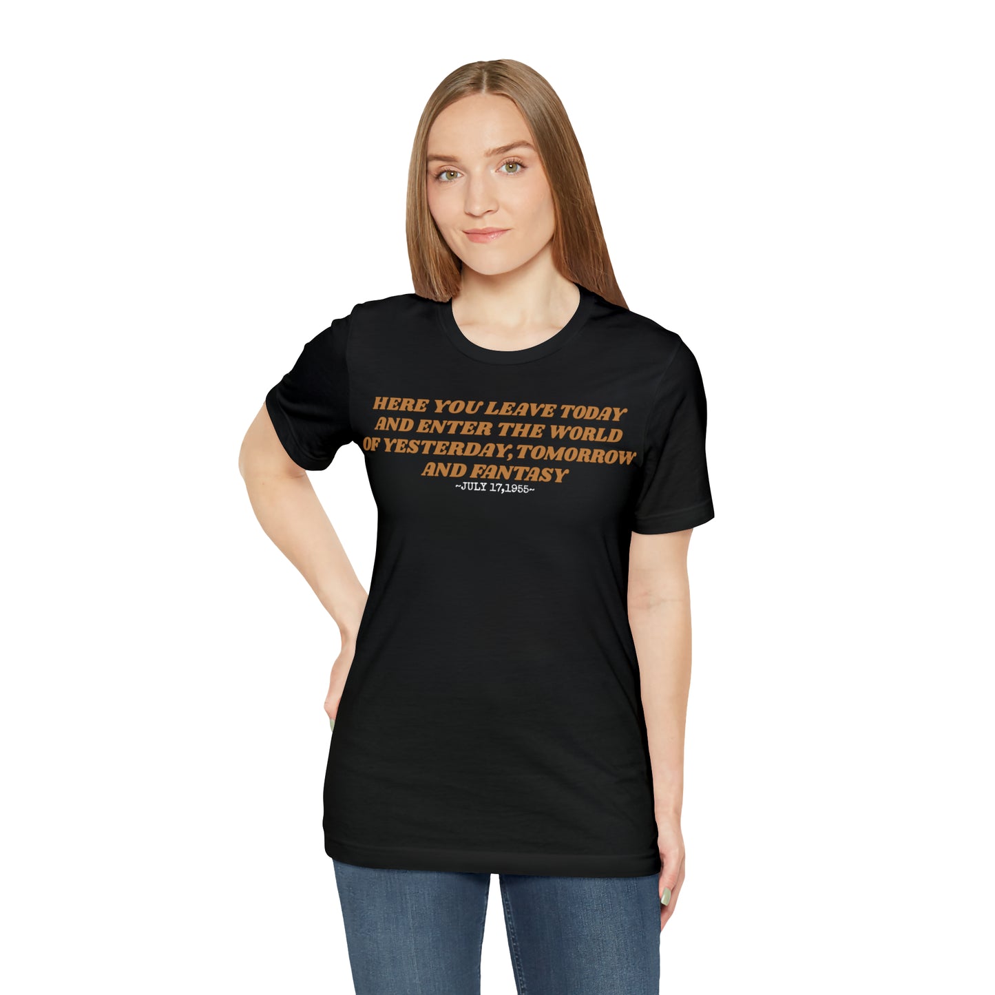 Unisex Jersey Short Sleeve Tee Disneyland Resort Quote ~ Here you leave today.