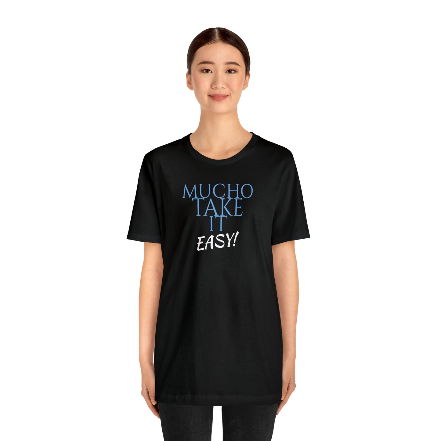 Unisex Jersey Short Sleeve Tee ~ Nacho Libre ~ Mucho Take It Easy!