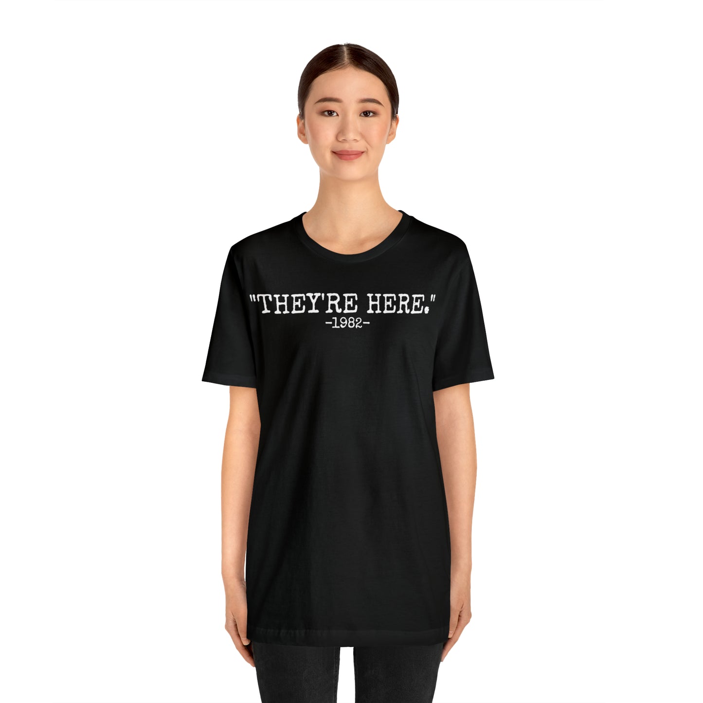 Unisex Jersey Short Sleeve Tee The poltergeist movie quotes "they're here."