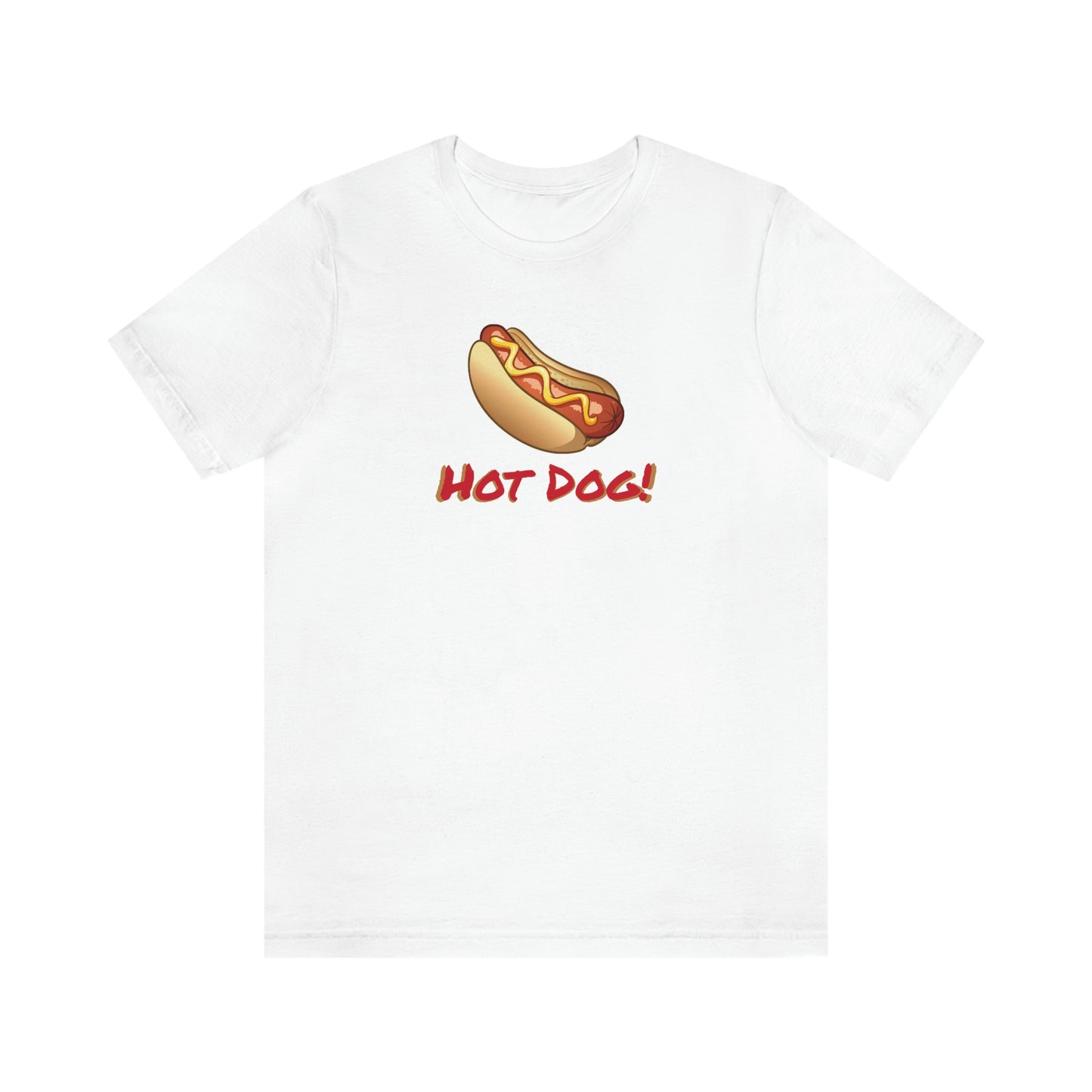 Unisex Jersey Short Sleeve Tee Hot Dog!