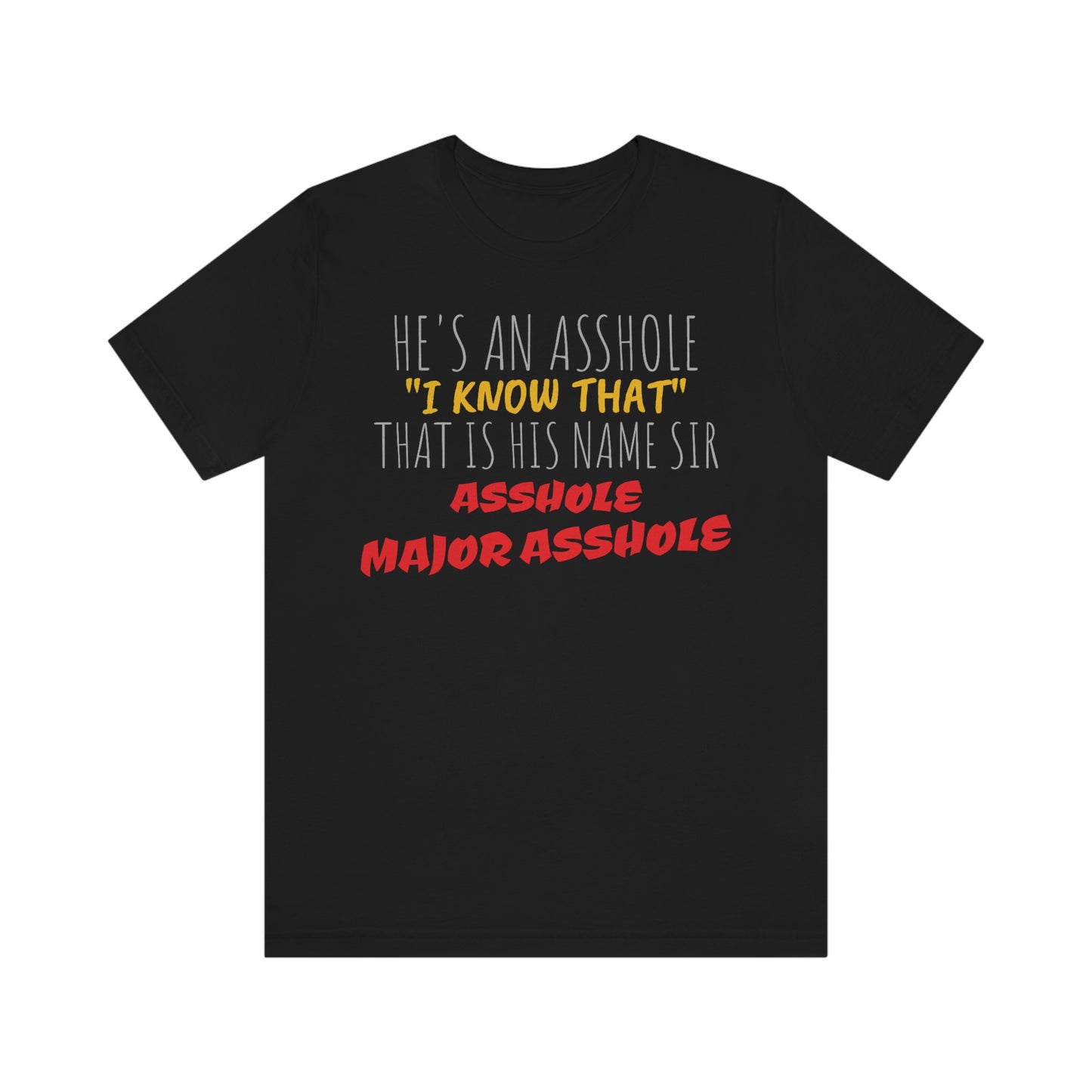 Unisex Jersey Short Sleeve Tee Spaceballs movie MAJOR as*hole