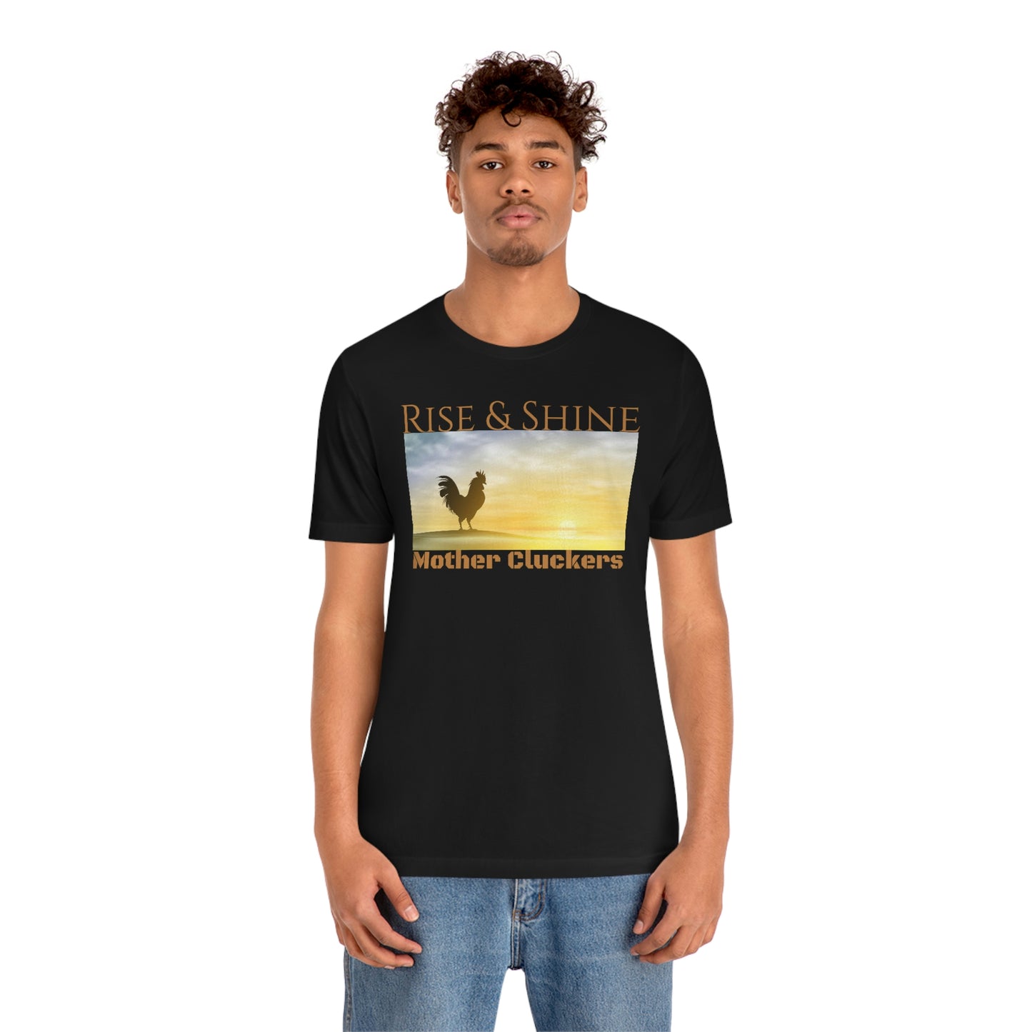 Unisex Jersey Short Sleeve Tee Rise & Shine Mother Cluckers