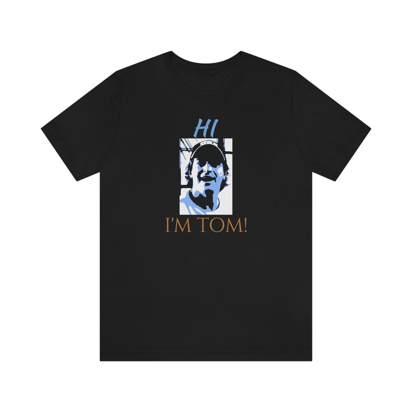 Unisex Jersey Short Sleeve Tee 50 FIRST DATES "hi. I'm Tom"