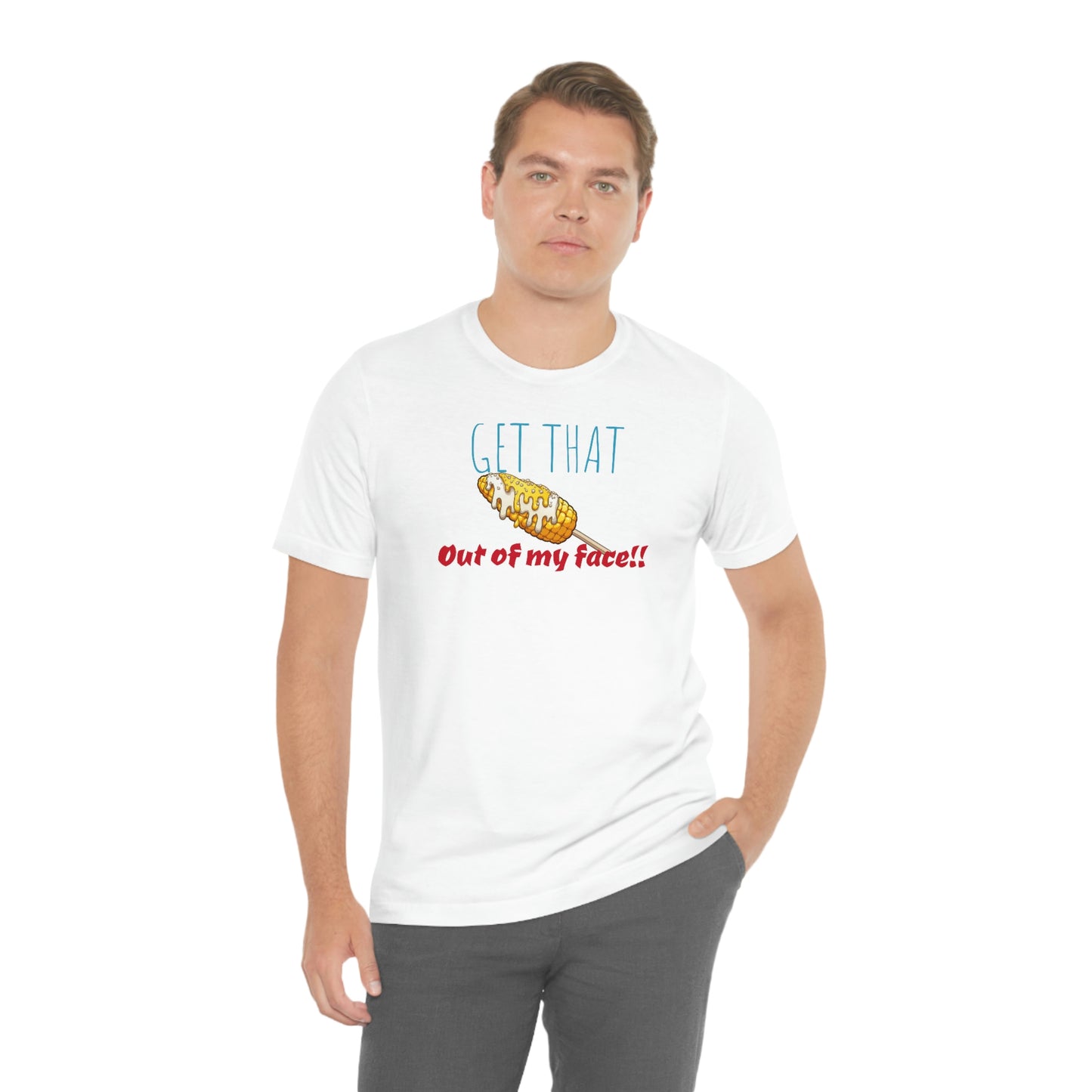 Unisex Jersey Short Sleeve Tee Corn-out of my face