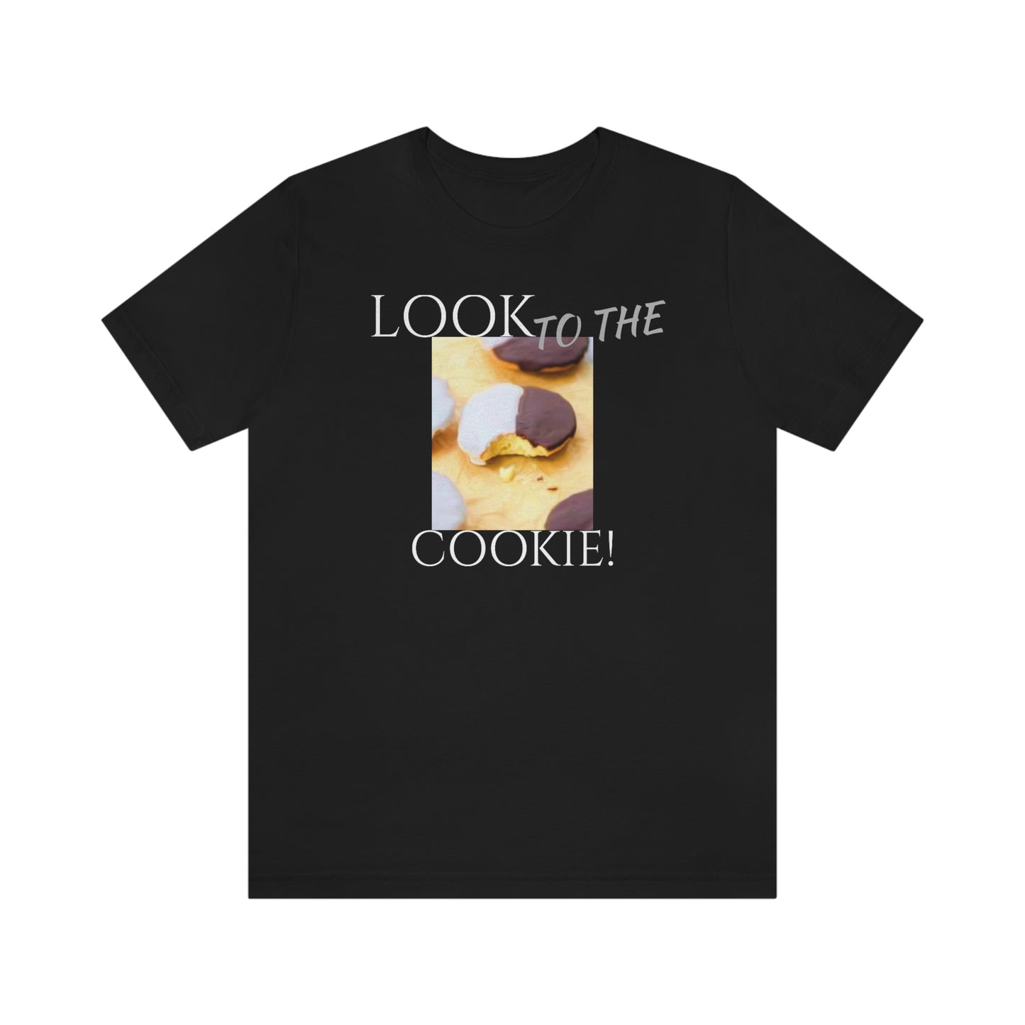 Unisex Jersey Short Sleeve Tee SEINFELD "LOOK TO The Cookie!"