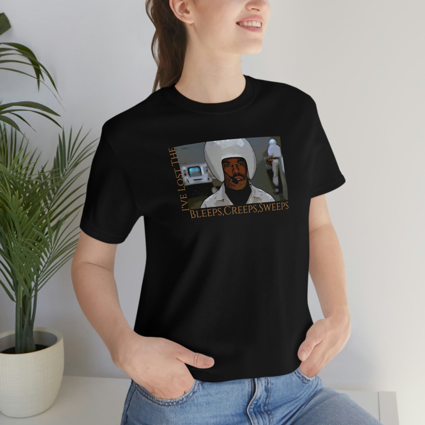 Unisex Jersey Short Sleeve Tee ~Spaceballs ~I've Lost The Bleeps,Creeps,Sweeps