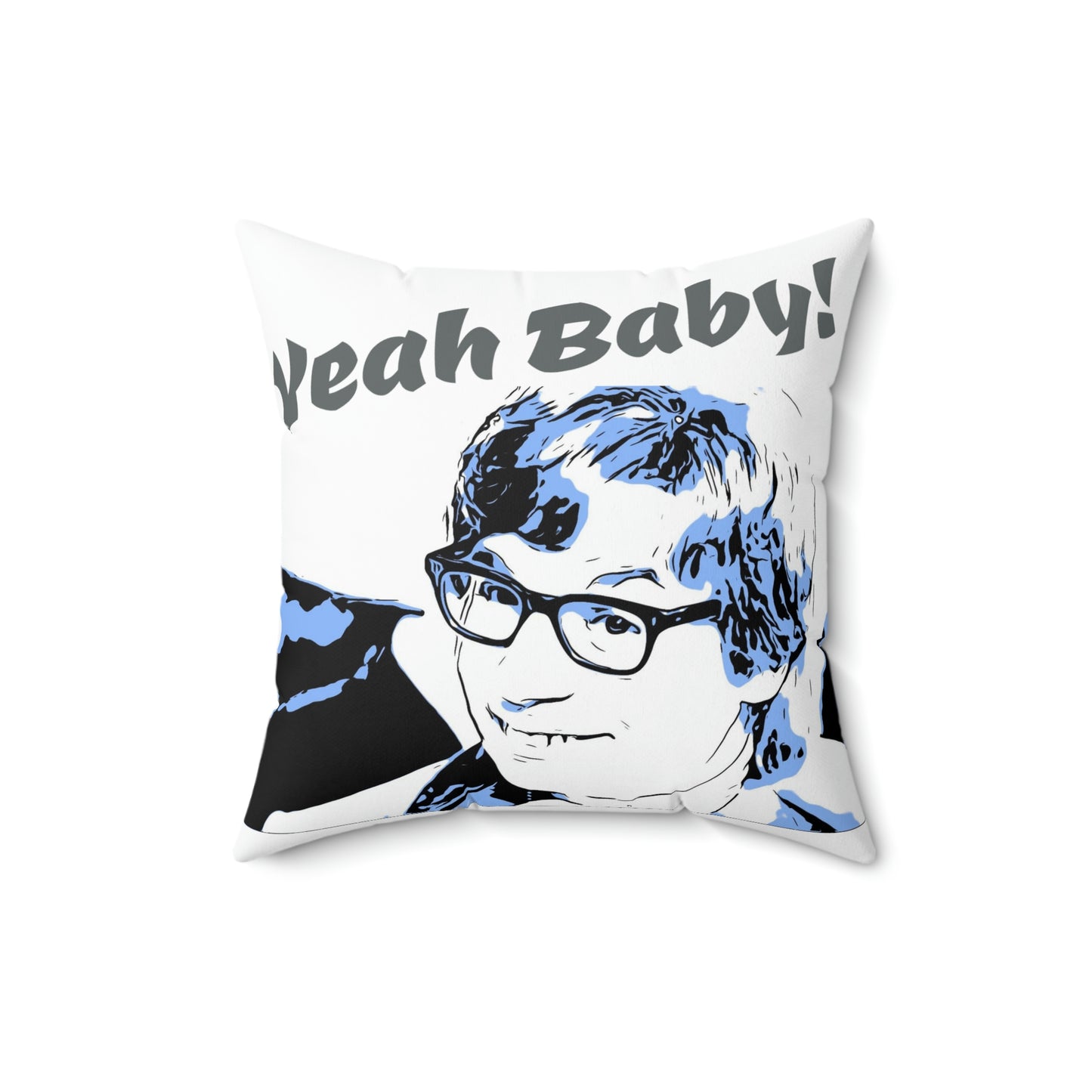 Spun Polyester Square Pillow ~Austin Powers ~ Yeah Baby!