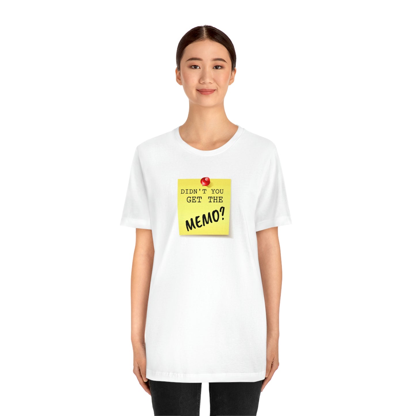 Unisex Jersey Short Sleeve Tee Office Space ~ Didn't you get the Memo?