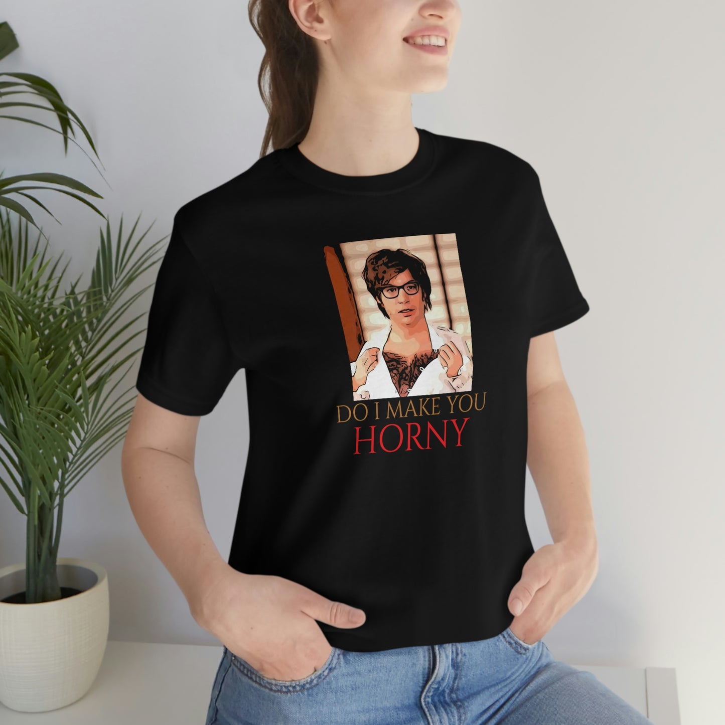 Unisex Jersey Short Sleeve Tee Austin Powers -Quote- Do I Make You Horny
