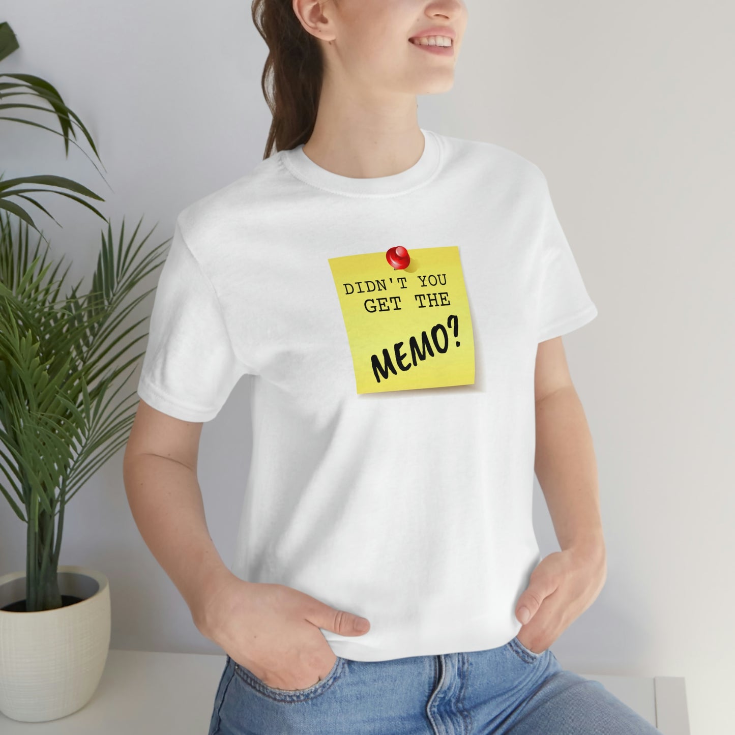 Unisex Jersey Short Sleeve Tee Office Space ~ Didn't you get the Memo?