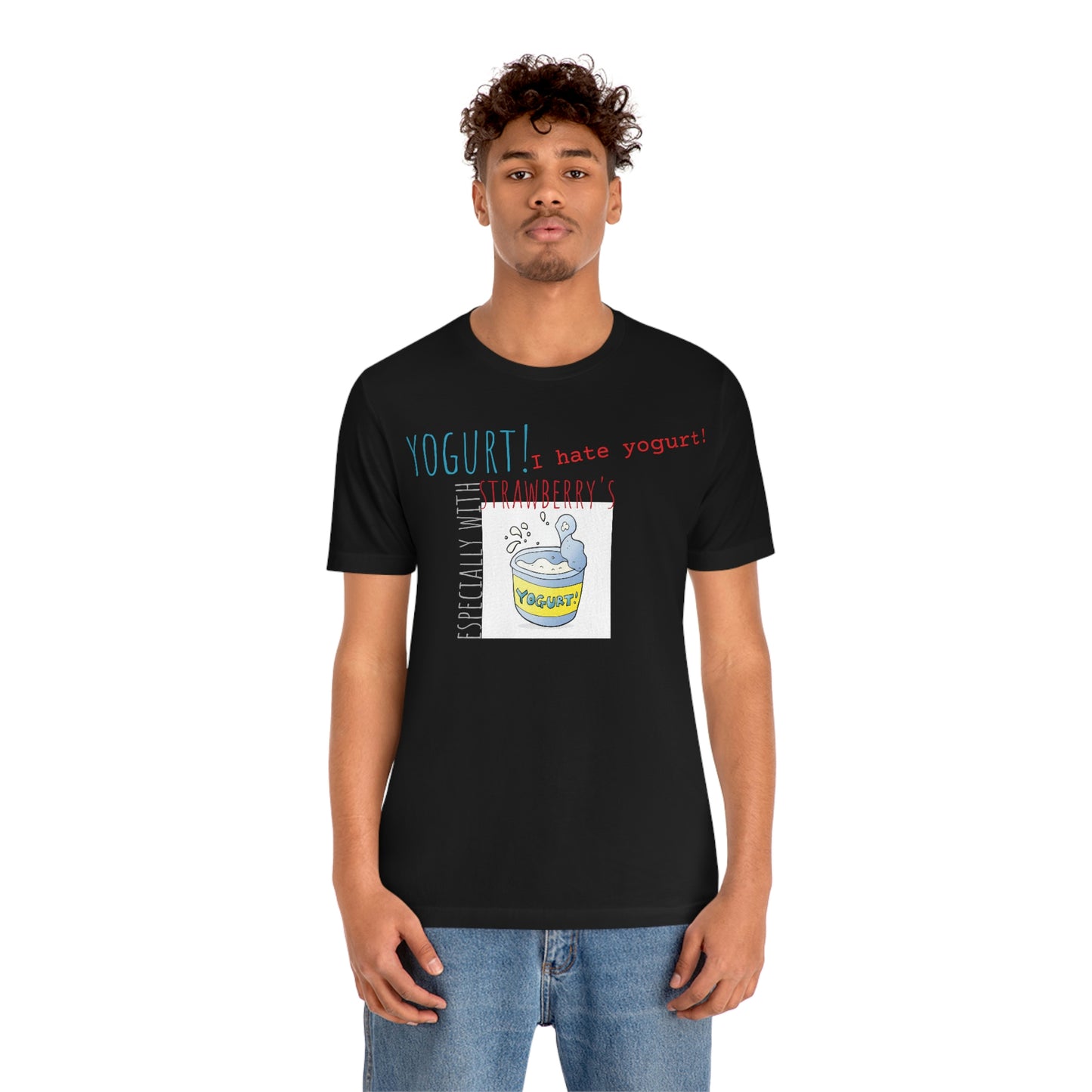 Unisex Jersey Short Sleeve Tee Spaceballs ~I hate Yogurt ~