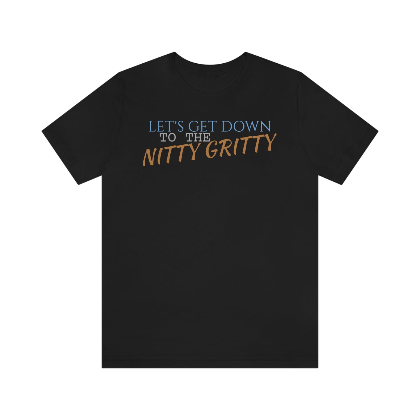 Unisex Jersey Short Sleeve Tee Nacho Libre - "Nitty Gritty"
