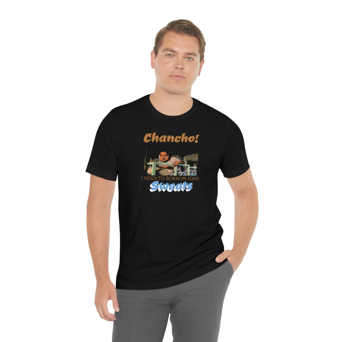 Unisex Jersey Short Sleeve Tee Nacho Libre ~Chancho! I need to burrow some sweats~