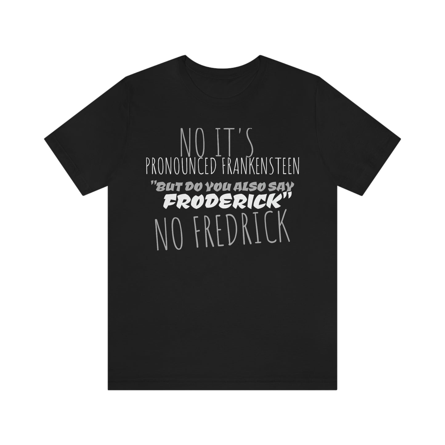 Unisex Jersey Short Sleeve Tee PRONOUNCED
