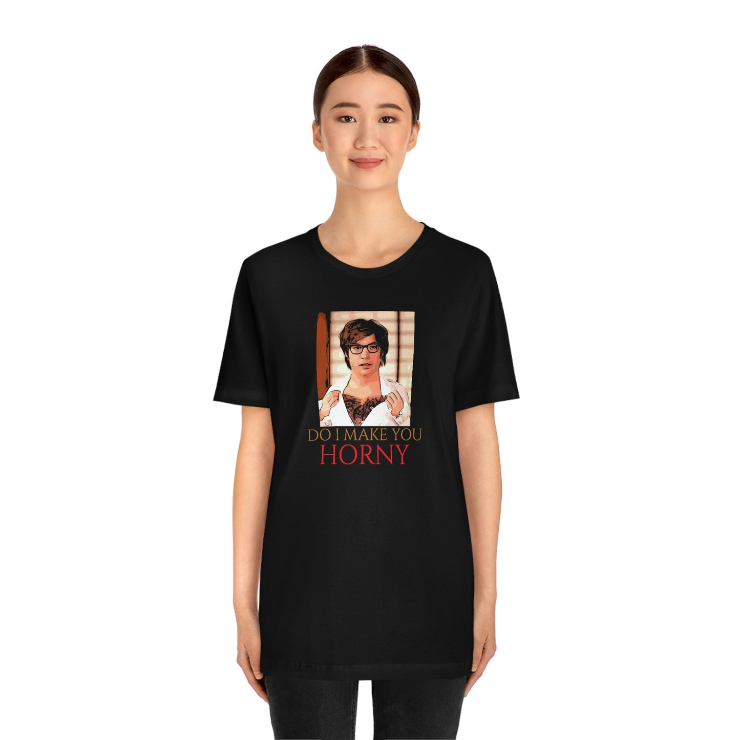 Unisex Jersey Short Sleeve Tee Austin Powers -Quote- Do I Make You Horny